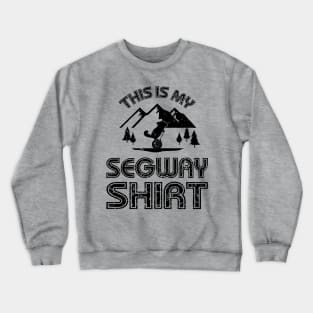 This Is My Segway Chinchilla Shirt Crewneck Sweatshirt